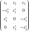 $$\pmatrix{s_{1} & s_{2} & s_{3} \cr -s_{2}^* & s_{1}^* & 0 \cr s_{3}^* &
0 & -s_{1}^* \cr 0 & s_{3}^* & -s_{2}^*}$$