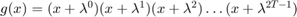 $g(x)=(x+\lambda^0)(x+\lambda^1)(x+\lambda^2)\ldots (x+\lambda^{2T-1})$