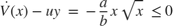 $$\dot{V}(x) - uy ~=~ -\frac{a}{b}x\sqrt{x}~\leq~ 0$$
