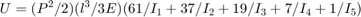 $$U = (P^2/2)(l^3/3E)(61/I_1 + 37/I_2 + 19/I_3 + 7/I_4 + 1/I_5)$$