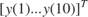 $[y(1) ... y(10)]^T$