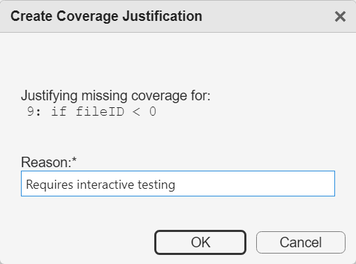 Create Coverage Justification dialog box, with the reason entered as "Requires interactive testing"