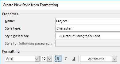 Create New Style from Formatting dialog box with desired style formatting entered.