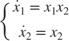 $$
\left\{ {\begin{array}{*{20}c}
 {\dot x_1 = x_1 x_2 } \\
 {\dot x_2 = x_2 } \\
\end{array}} \right.
$$
