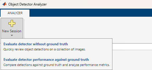 New Session option on the toolstrip selected to reveal creating two session types for evaluating object detections: with and without ground truth.