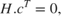 ${H} . {c}^T = 0,$