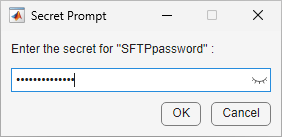 Secret Prompt dialog box, with a text box to enter the SFTPpassword value