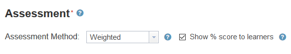 Assessment with Weighted selected and show % score to learners