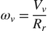 $$ \omega_v = \frac{V_v}{R_r}$$